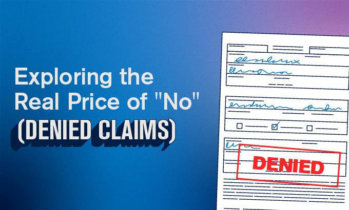 Blue and purple gradient background with a document showing handwritten text and a red "DENIED" stamp. Text reads, "Exploring the Real Price of 'No' (Denied Claims)."